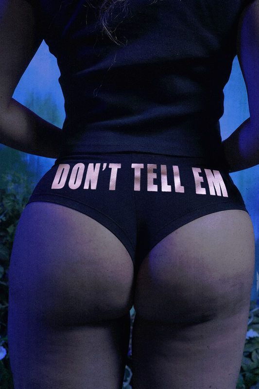 Don't Tell Em Cheeky Panties