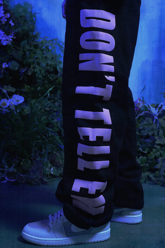 Don't Tell Em Sweat Pants